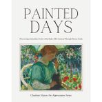 Painted Days - Discovering Australian Artists of the Early 20th Century Through Picture Study: Charlotte Mason Art Appreciation Series