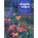 Painting Shapes and Edges: Give Depth, Clarity and Form to Your Artwork by Hazel Harrison (1996-09-03)
