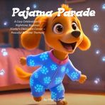 Pajama Parade: A Cozy Celebration of Nighttime Routines(Corky’s Classroom Corner – Peaceful Bedtime Themes)