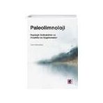 Paleolimnoloji - Biyolojik İndikatörler ve Anadolu’da Uygulamaları - Efil Yayınevi