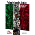 Palestinians in Jordan: The Politics of Identity (Library of Modern Middle East Studies) by Luisa Gandolfo (2012-08-30)
