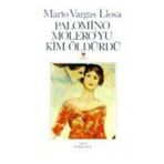 PALOMINO MOLERO´YU KIM ÖLDÜRDÜ - MARIO VARGAS LLOSA