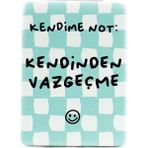 Palto Tasarım Kendime Not: Kendinden Vazgeçme! Makyaj Aynası - Kompakt Cep Aynası