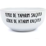 Palto Tasarım Yemek De Yaparım Salçayla Göbek De Atarım Kalçayla Tasarım Seramik Kase