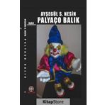 Palyaço Balık - Ayşegül S. Nesin