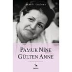 Pamuk Nine Gülten Anne - İzgören Yayınları
