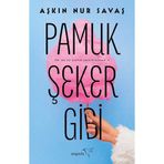 Pamuk Şeker Gibi - Aşkın Nur Savaş