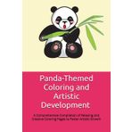Panda-Themed Coloring and Artistic Development: A Comprehensive Compilation of Relaxing and Creative Coloring Pages to Foster Artistic Growth