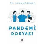 Pandemi Dosyası - Dr. İlhan Korkmaz