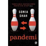 Pandemi: Koleradan Koronavirüslere Dünyayı Sarsan Virüsler - Sonia Shah