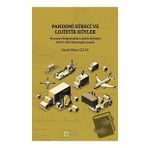 Pandemi Süreci ve Lojistik Köyler - Faruk Bilen Çelik