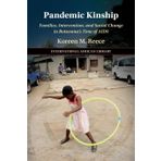 Pandemic Kinship: Families, Intervention, and Social Change in Botswana's Time of AIDS: 67