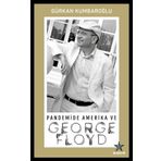 Pandemide Amerika ve George Floyd - Gürkan Kumbaroğlu