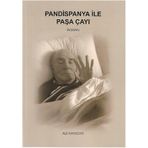 Pandispanya İle Paşa Çayı - Ali Kayacan