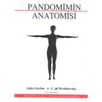 PANDOMIMIN ANATOMISI PANDOMIMIN TEMEL KURALLARI - ANKE GERBER