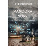PANDORA 2033: Ultimátum a la Humanidad