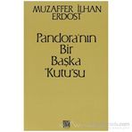Pandora’nın Bir Başka Kutu su - Muzaffer İlhan Erdost