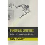 PANIQUE AU CIMETIERE: Paul et Lili - Les aventuriers détectives (PAUL ET LILI -LES AVENTURIERS DETECTIVES)