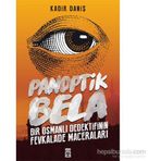 Panoptik Bela - Kadir Daniş