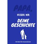 Papa, erzähl mir deine Geschichte