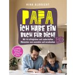 Papa, ich habe ein Buch für dich! -Tochter Version: ein persönliches Geschenk zum Geburtstag, Weihnachten oder Vatertag. Mit 50 alltäglichen und ... verschenken (Geschenkebücher für die Eltern)