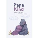 Papa-Kind-Tagebuch: Unser Ausfüllbuch für gemeinsame Erlebnisse: Das kreative Ausfüllbuch für Papa & Kind – voller Spaß, Erinnerungen & gemeinsamer Zeit