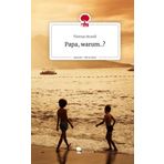 Papa, warum..?. Life is a Story - story.one