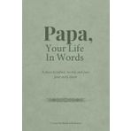 Papa, Your Life In Words: Classic Heritage Edition