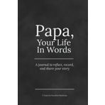 Papa, Your Life In Words: Modern Legacy Edition