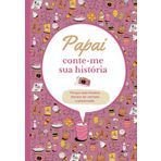 Papai conte-me sua história: Diário para completar | Livro de memórias para compartilhar | Ideia original de presente para o Dia dos Pais, aniversários ou Natal | Grande formato