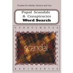 Papal Scandals & Conspiracies: Mysterious events surrounding the papacy