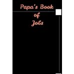 Papa's Book of Jobs: A Notebook for busy Papas