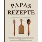 Papas Rezepte: Leeres Rezeptbuch zum selbst gestalten, ein kochbuch blanko personalisiert zum selbst ausfüllen mit all deinen rezepten