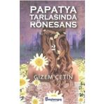 Papatya Tarlasında Rönesans 2 - Gizem Çetin