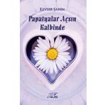 Papatyalar Açsın Kalbinde - Kevser Şahin