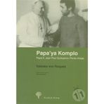 PAPA´YA KOMPLO PAPA II. JEAN PAUL SUİKASTININ PERDE ARKASI - VALESKA VON ROQUES