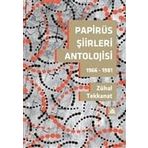Papirüs Şiirleri Antolojisi - Zühal Tekkanat