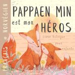 Pappaen min Livre bilingue NORVÉGIEN français pour enfants: Apprendre le norvégien Vocabulaire simple et facile à lire pour les débutants, Imagier pour papa, fils, fille