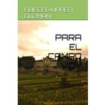 PARA EL CAMPO VOY: Para el campo voy, por que alli yo habló con Dios,,