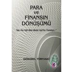 Para ve Finansın Dönüşümü - Göksel Tiryaki