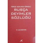 Paradigma Akademi Yayınları Türkçe Açıklamalı Örnekli Rusça Deyimler Sözlüğü - Leyla Babatürk