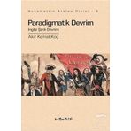 Paradigmatik Devrim İngiliz Şanlı Devrimi - Akif Kemal Koç