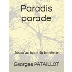 Paradis parade: Jusqu'au bout du bonheur
