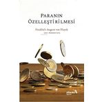 Paranın Özelleştirilmesi - Friedrich A. von Hayek