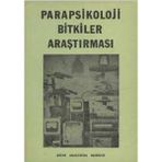 Parapsikoloji Bitkiler Araştırması - Haluk Egemen Sarıkaya (1979 Basım)