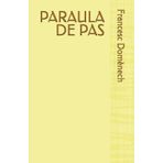 PARAULA DE PAS (12+12 Col.lecció, Band 1)