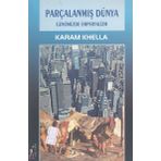 PARÇALANMIŞ DÜNYA - KARAM KHELLA
