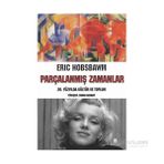 Parçalanmış Zamanlar - eric j hobsbawn