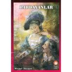 PARDAYANLAR 2 - AŞK DESTANI - MICHEL ZEVACO