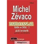 PARDAYANLAR 2 BABA VE OĞUL 2 GÜÇLÜ BERABERLIK - MICHEL ZEVACO